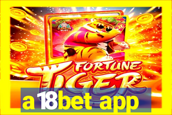 a18bet app